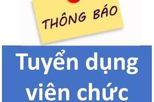 THÔNG BÁO TUYỂN DỤNG VIÊN CHỨC VÀ TIẾP NHẬN PHIẾU ĐĂNG KÝ DỰ TUYỂN VIÊN CHỨC CÁC ĐƠN VỊ SỰ NGHIỆP TRỰC THUỘC SỞ GIÁO DỤC VÀ ĐÀO TẠO NĂM 2021