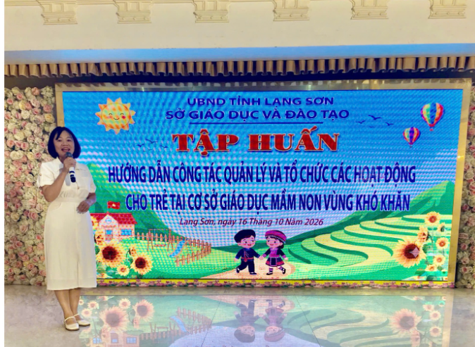 LẠNG SƠN TẬP HUẤN CÔNG TÁC QUẢN LÝ VÀ TỔ CHỨC HOẠT ĐỘNG CHO TRẺ TẠI CƠ SỞ GIÁO DỤC MẦM NON VÙNG KHÓ NĂM 2026